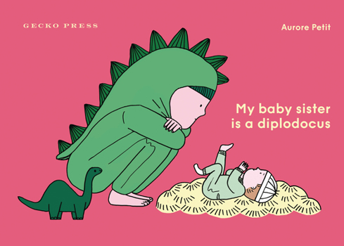 Hardcover My Baby Sister Is a Diplodocus Book