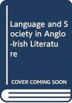 Hardcover Language and Society in Anglo-Irish Literature Book