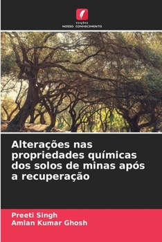 Paperback Alterações nas propriedades químicas dos solos de minas após a recuperação [Portuguese] Book