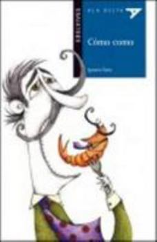 Paperback Cómo como (Ala Delta: Serie Azul / Hang Gliding: Blue Series) (Spanish Edition) [Spanish] Book