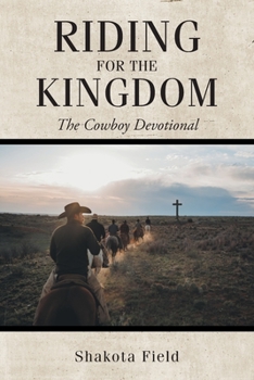 Paperback Riding for the Kingdom: The Cowboy Devotional Book