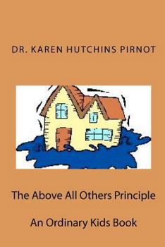 Paperback The Above All Others Principle: An Ordinary Kids Book