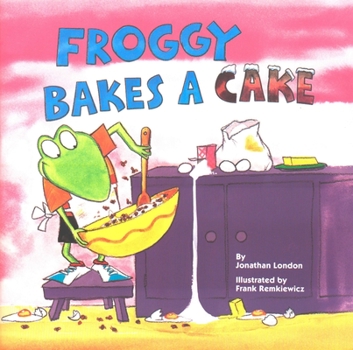 Froggy Bakes a Cake (Reading Railroad Books) - Book  of the Froggy
