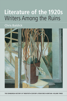 Hardcover Literature of the 1920s: Writers Among the Ruins: Volume 3 Book