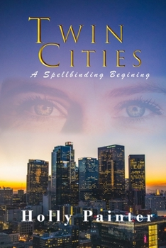 Paperback Twin Cities: A Spellbinding Beginning Book