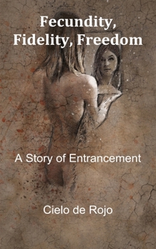 Paperback Fecundity, Fidelity, Freedom Book