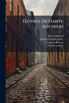 Œuvres De Dante Alighieri: La Divine Comédie