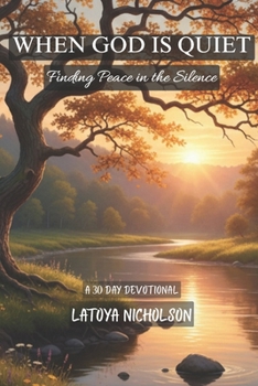 Paperback WHEN GOD IS QUIET: Finding Peace in the Silence Book