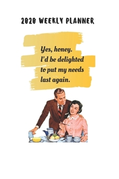 Paperback 2020 Weekly Planner: A Weekly Calendar Book for 2020 Book