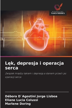 Lek, depresja i operacja serca (Polish Edition)