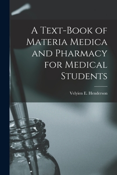 Paperback A Text-book of Materia Medica and Pharmacy for Medical Students [microform] Book