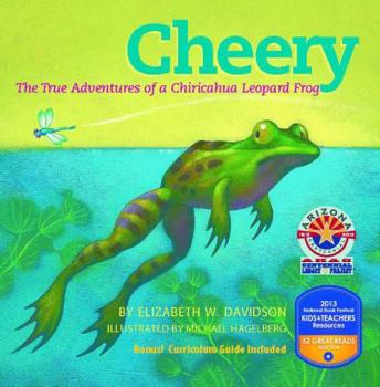 Paperback Cheery: The True Adventures of a Chiricahua Leopard Frog Book