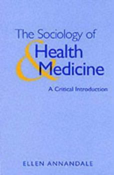Paperback The Sociology of Health and Medicine: A Critical Introduction Book