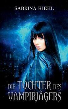 Paperback Die Tochter des Vampirjägers [German] Book