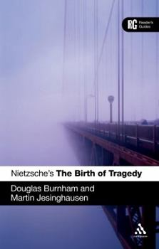 Paperback Nietzsche's 'The Birth of Tragedy': A Reader's Guide Book