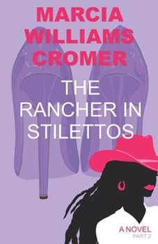 Paperback The Rancher in Stilettos Part 2 Book