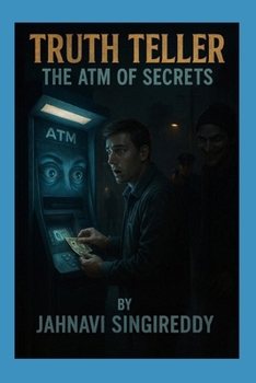 Truth Teller : The ATM of Secrets