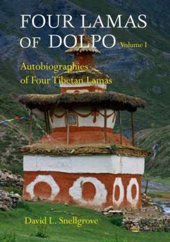 Paperback Four Lamas of Dolpo, Volume I: Autobiographies of Four Tibetan Lamas Book