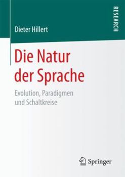 Paperback Die Natur Der Sprache: Evolution, Paradigmen Und Schaltkreise [German] Book