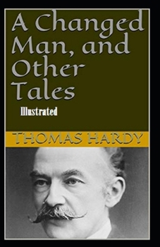Paperback A Changed Man and Other Tales Illustrated Book