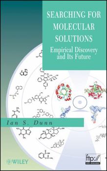 Hardcover Searching for Molecular Solutions: Empirical Discovery and Its Future Book
