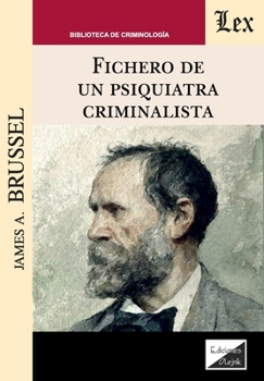 Paperback Fichero de un psiquiatra criminalista (Spanish Edition) [Spanish] Book