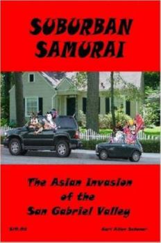 Paperback Suburban Samurai -The Asian Invasion of the San Gabriel Valley Book