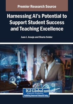 Harnessing AI's Potential to Support Student Success and Teaching Excellence