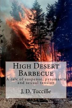 Paperback High Desert Barbecue: Sometimes, life is just too hot to handle Book