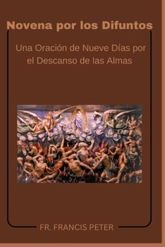 Novena por los Difuntos: Una Oración de Nueve Días por el Descanso de las Almas (Spanish Edition)