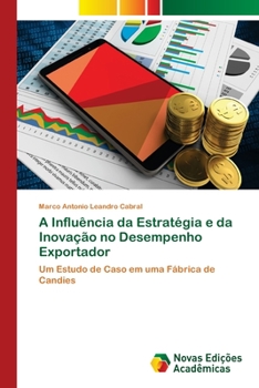 Paperback A Influência da Estratégia e da Inovação no Desempenho Exportador [Portuguese] Book