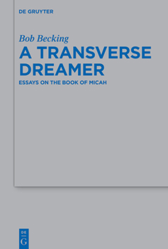 Hardcover A Transverse Dreamer: Essays on the Book of Micah Book