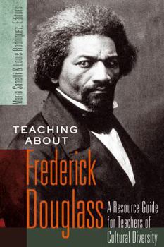 Paperback Teaching about Frederick Douglass: A Resource Guide for Teachers of Cultural Diversity Book