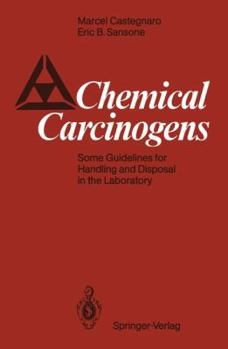 Paperback Chemical Carcinogens: Some Guidelines for Handling and Disposal in the Laboratory Book