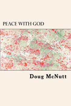Paperback Peace With God: How Each Person Can Find A Relationship With God Book