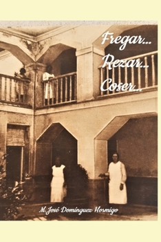 Paperback Fregar...Rezar...Coser... [Spanish] Book