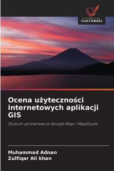 Ocena u&#380;yteczno&#347;ci internetowych aplikacji GIS