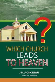 Paperback Which Church Leads to Heaven? Book