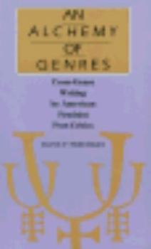An Alchemy of Genres: Cross-Genre Writing by American Feminist Poet-Critics (Feminist Issues : Practice, Politics, Theory)