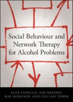 Paperback Social Behaviour and Network Therapy for Alcohol Problems Book