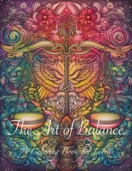 Paperback The Art of Balance: A Coloring Book for Libras Book