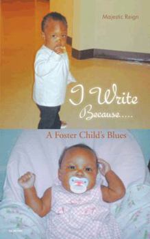 Paperback I Write Because.....: A Foster Child's Blues Book