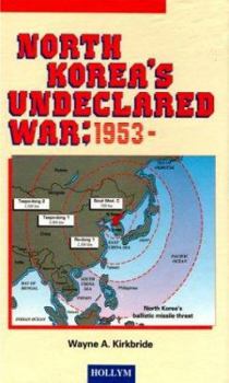 Hardcover North Korea's Undeclared War 1953- Book