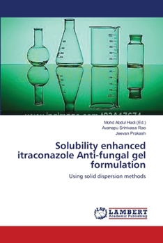 Paperback Solubility enhanced itraconazole Anti-fungal gel formulation Book