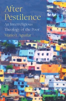 Paperback After Pestilence: An Interreligious Theology of the Poor Book