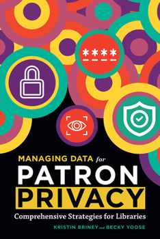 Paperback Managing Data for Patron Privacy Book