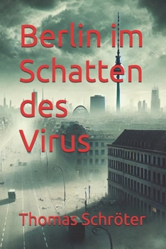 Berlin im Schatten des Virus (German Edition)