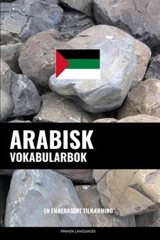 Paperback Arabisk Vokabularbok: En Emnebasert Tilnærming [Norwegian] Book