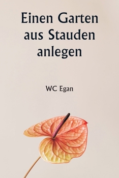 Paperback Einen Garten aus Stauden anlegen [German] Book
