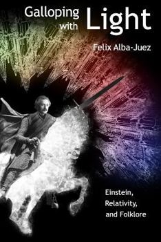 Paperback Galloping with Light - Einstein, Relativity, and Folklore Book